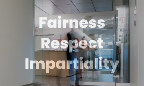 Fairness, Respect and Impartiality